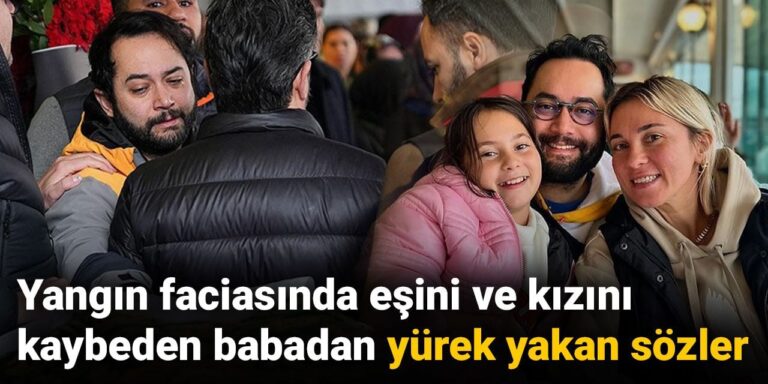 yangin-faciasinda-esini-ve-kizini-kaybeden-babadan-yurek-yakan-sozler-8XwKRVvI.jpg