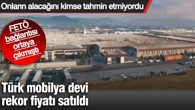 turk-mobilya-devi-rekor-fiyati-satildi-onlarin-alacagini-kimse-tahmin-etmiyordu-feto-baglantisi-ortaya-cikmisti-1WyakvVQ.jpg