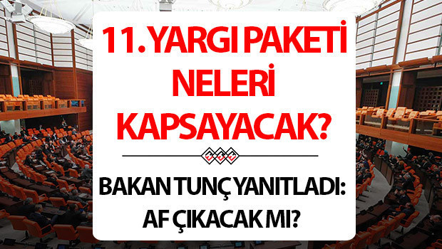 11. YARGI PAKETİ-İNFAZ DÜZENLEMESİ SON DAKİKA 2025 | Af çıkacak mı, genel af gelecek mi? 11. Yargı Paketi içeriği ve maddeleri neler? İnfaz düzenlemesi gündemde mi? Adalet Bakanı Tunç’tan önemli açıklama!